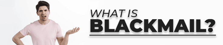 What Is Online Blackmail