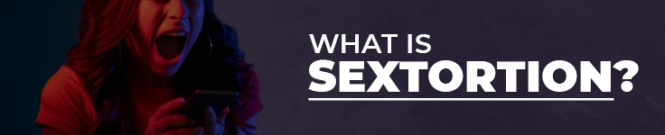 What is sextortion