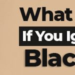 What Can Happen If You Ignore Your Blackmailer