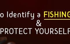 How to Identify a Phishing Email Attack & Protect Yourself from Fraud
