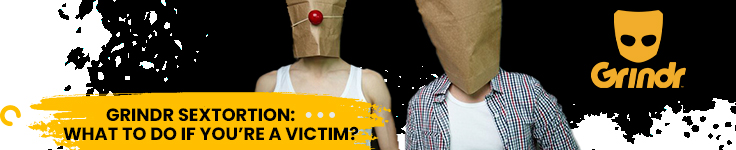 Grindr Sextortion: What to do if You’re a Victim of Sextortion on Grindr