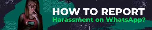 How To Report Harassment on WhatsApp