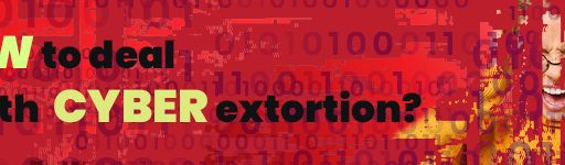 How to Deal with Cyber Extortion