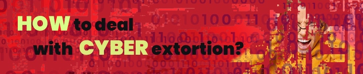 How to Deal with Cyber Extortion?