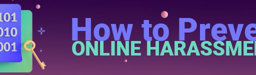 How to Prevent Online Harassment