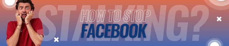 How to Stop Facebook Stalking