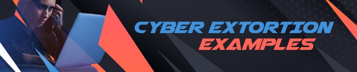 Cyber Extortion Examples