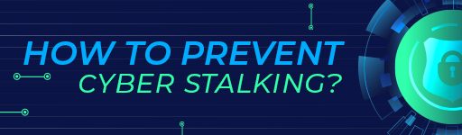 How to Prevent Cyberstalking