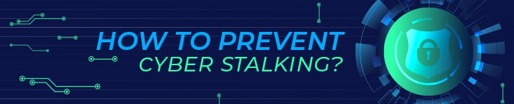 How to Prevent Cyberstalking