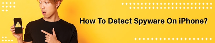 How to Detect Spyware on an iPhone?