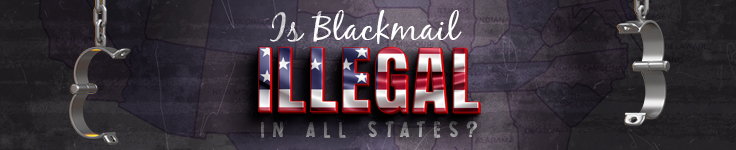 Is Blackmail Illegal in All States?