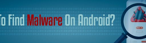 How To Find Malware on Android?