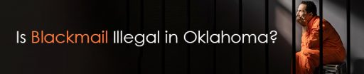 is blackmail illegal in oklahoma