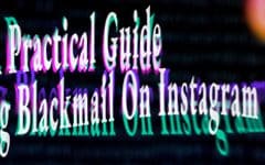 A Practical Guide to Stopping Blackmail on Instagram