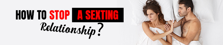 How to Stop a Sexting Relationship