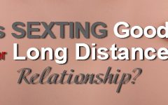 Is Sexting Good for Long-Distance Relationships