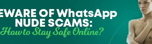 Beware of WhatsApp Nude Scams