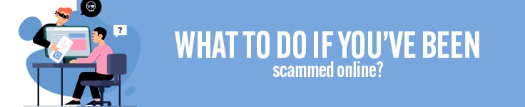 What to do if you've been scammed online