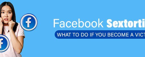 Facebook Sextortion: What to Do