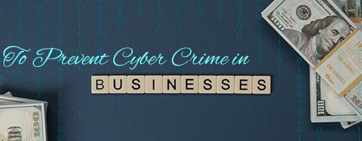 How To Prevent Cyber Crime in Businesses