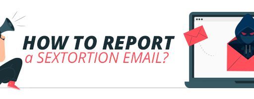 How To Report a Sextortion Email