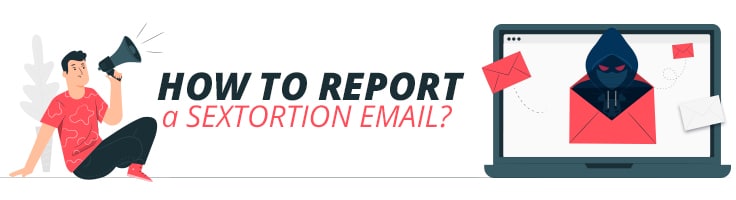 How To Report a Sextortion Email