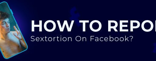 How to Report Sextortion on Facebook