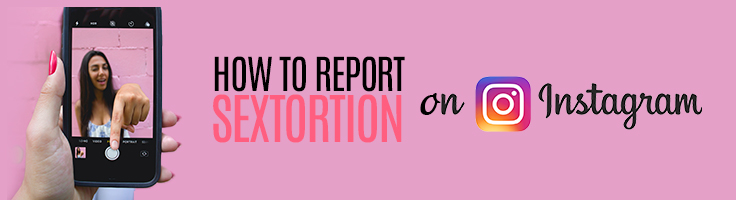 How to Report Sextortion on Instagram?