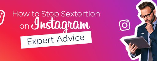 How to Stop Sextortion on Instagram