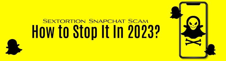 Sextortion Snapchat Scam