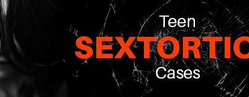 Teen Sextortion Cases