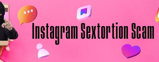 Instagram Sextortion Scam