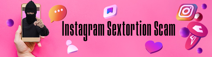 Instagram Sextortion Scam