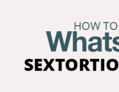 How to Stop WhatsApp Sextortion Scam
