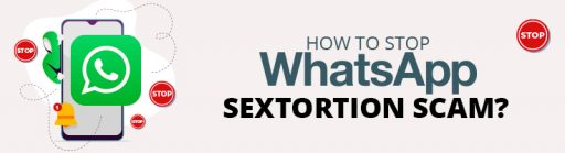 How to Stop WhatsApp Sextortion Scam