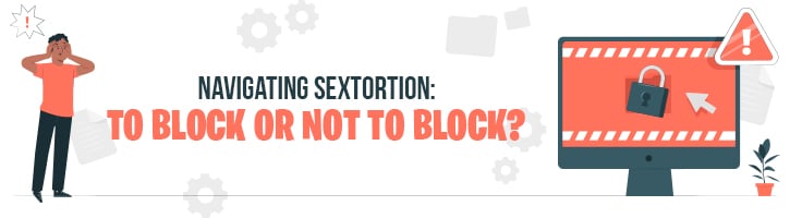Navigating Sextortion