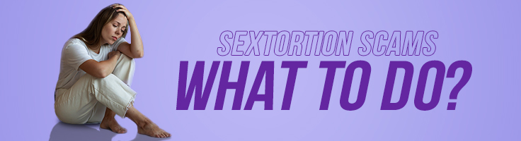 sextortion scams what to do