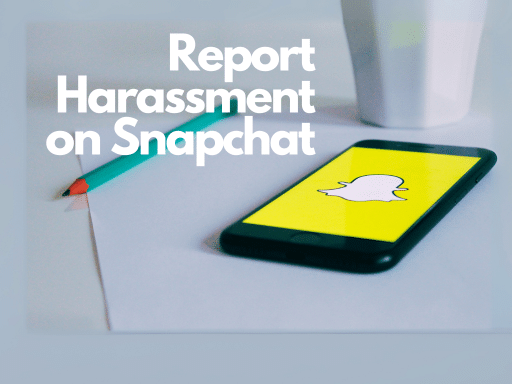 How To Report Someone on Snapchat for Harassment