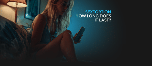 How Long Does Sextortion Last
