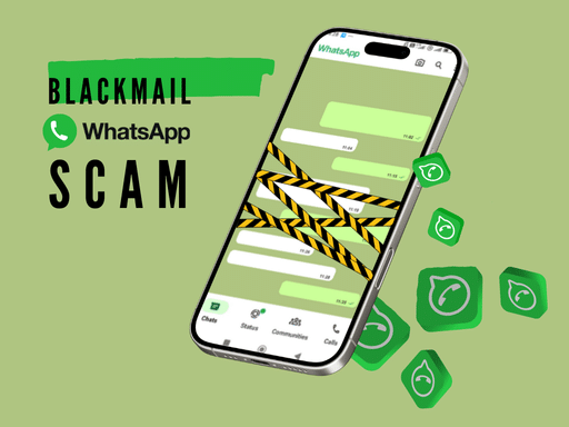 Blackmail on WhatsApp: Here’s What You Should Do to Beat the Scam