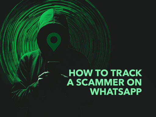 How to Track a Scammer on WhatsApp: Stay Safe from Cyber Threats