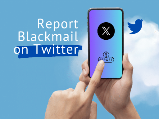 Report Twitter Blackmail