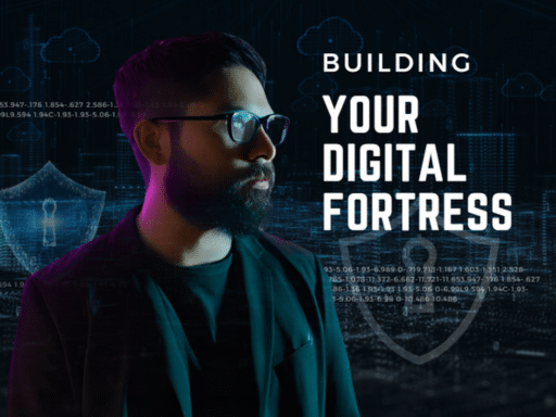 Building Your Digital Fortress: Cybersecurity Basics Everyone Should Know